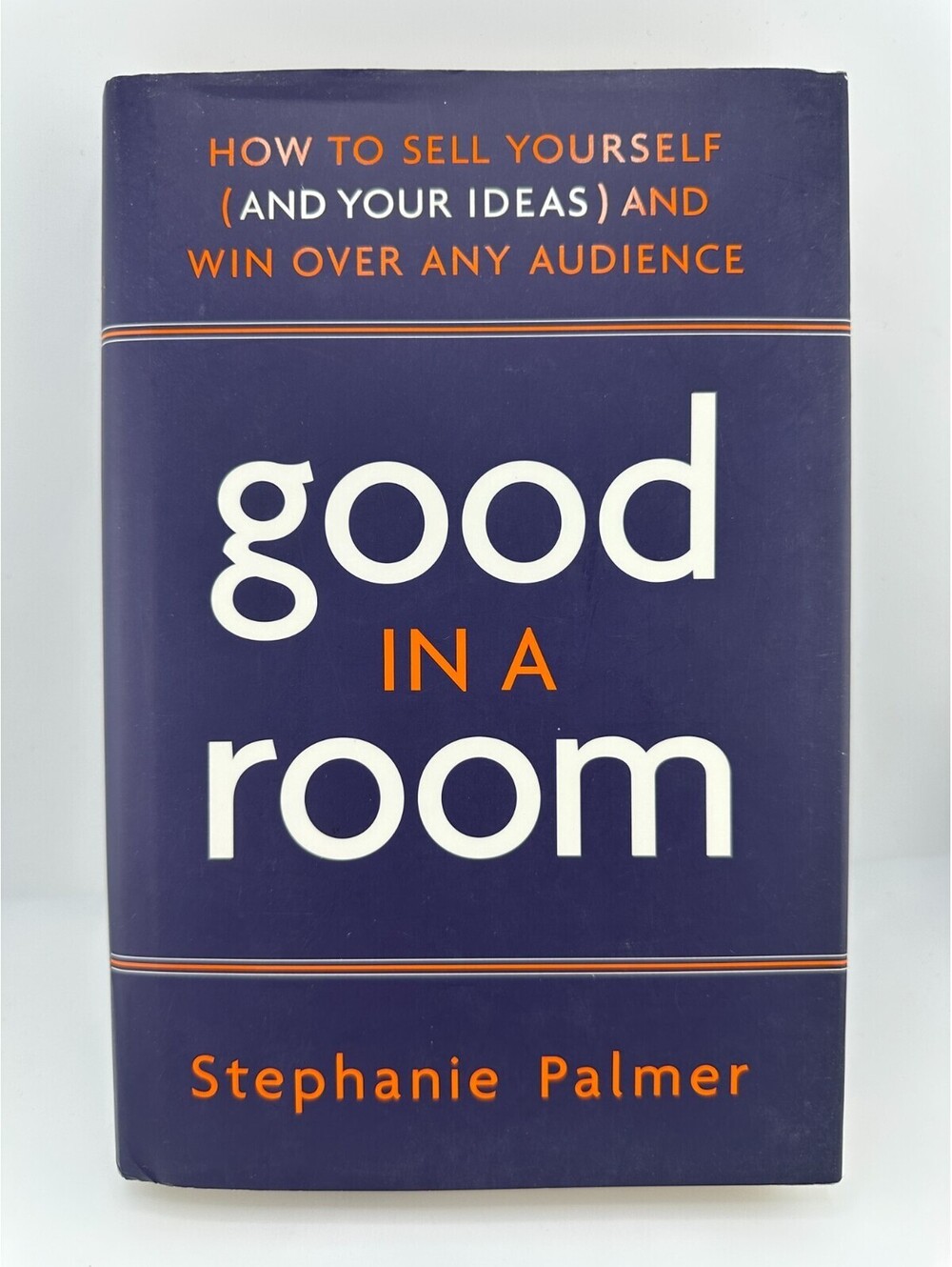 Good in a Room Stephanie Palmer 1st Ed HC 2008 Selling Ideas Public Speaking